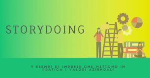 Storydoing: 9 esempi di imprese che mettono in pratica i valori aziendali